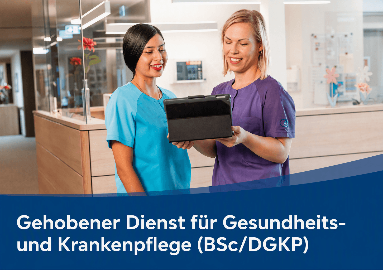 Gehobener Dienst für Gesundheits- und Krankenpflege (BSc/DGKP) Gehobener Dienst für Gesundheits- und Krankenpflege (BSc/DGKP)